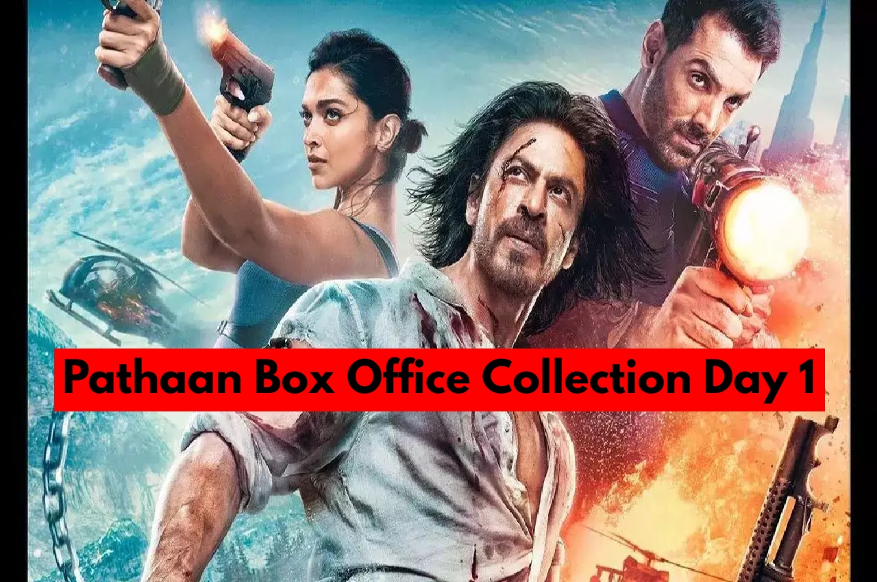 Pathaan Box Office Collection Day 1