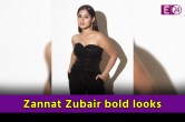 Zannat Zubair Bold Looks