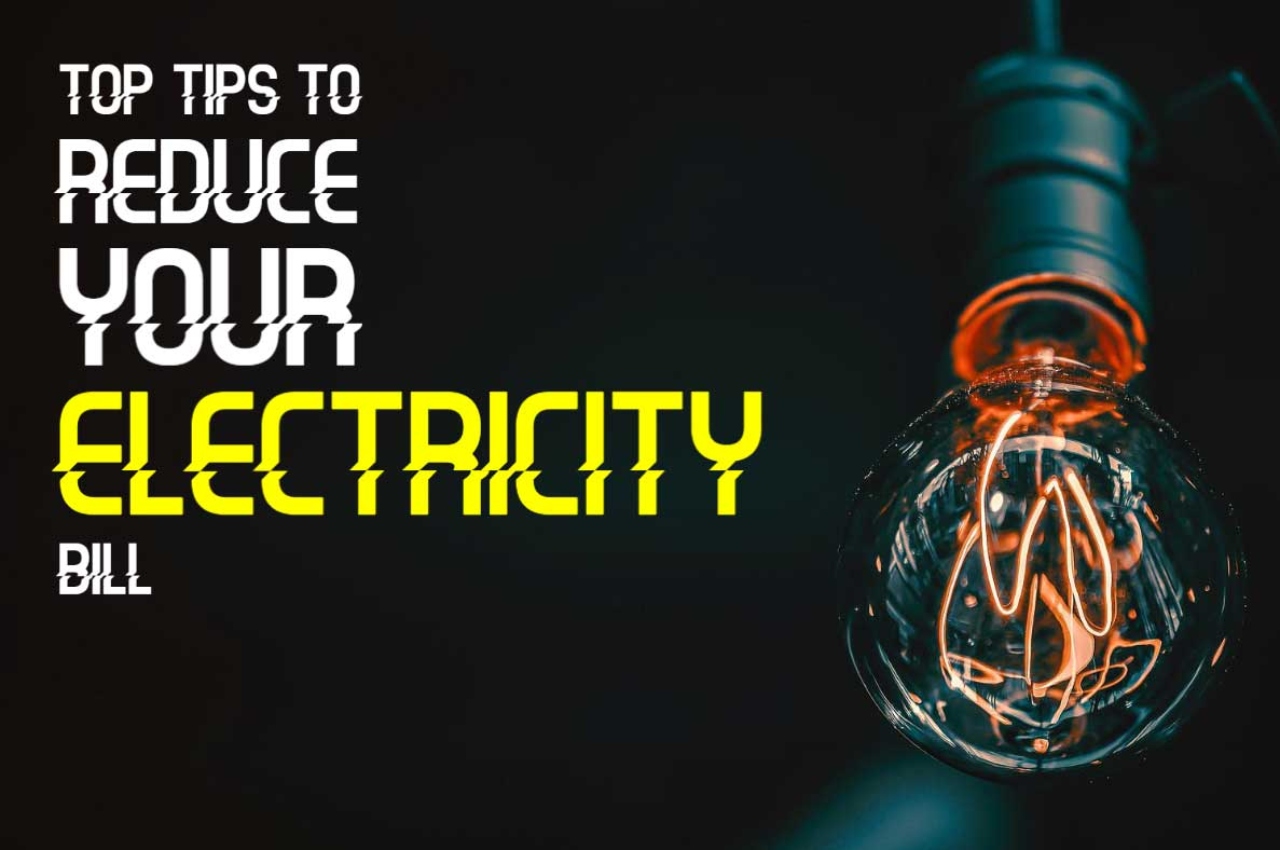 Tips for reducing residential electricity costs, Energy-saving strategies to reduce electric bills, Simple steps to lower your electricity bill,