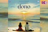 dono, Avnish S Barjatya,Rajveer Deol, Paloma Thakeria, dono box office collection day
