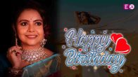 Birthday Special, Devoleena Bhattacharjee, Devoleena Bhattacharjee Birthday
