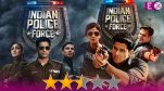 Indian Police Force 2.5 Rating