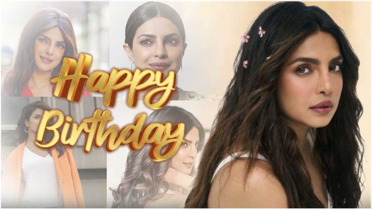 Priyanka Chopra Birthday