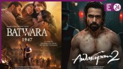 Awarapan 2 Box Office Report, Awarapan 2 100 Crore Club, Awarapan 2 vs Batwara 1947, Batwara 1947 Box Office Collection Day 9, Batwara 1947 Box Office Collection,Batwara 1947 Worldwide Collection